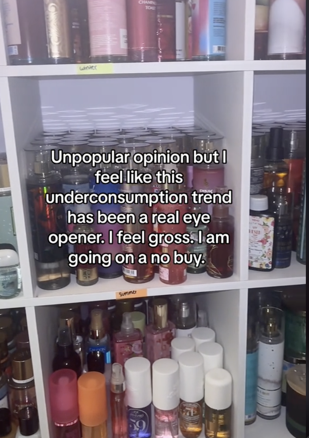 A shelf filled with numerous bottles of personal care products. Overlay text reads: "Unpopular opinion but I feel like this underconsumption trend has been a real eye opener. I feel gross. I am going on a no buy"