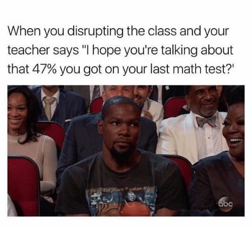 Kevin Durant looks down uncomfortably while sitting among a laughing audience, referencing the caption about disrupting class and getting a low math test score