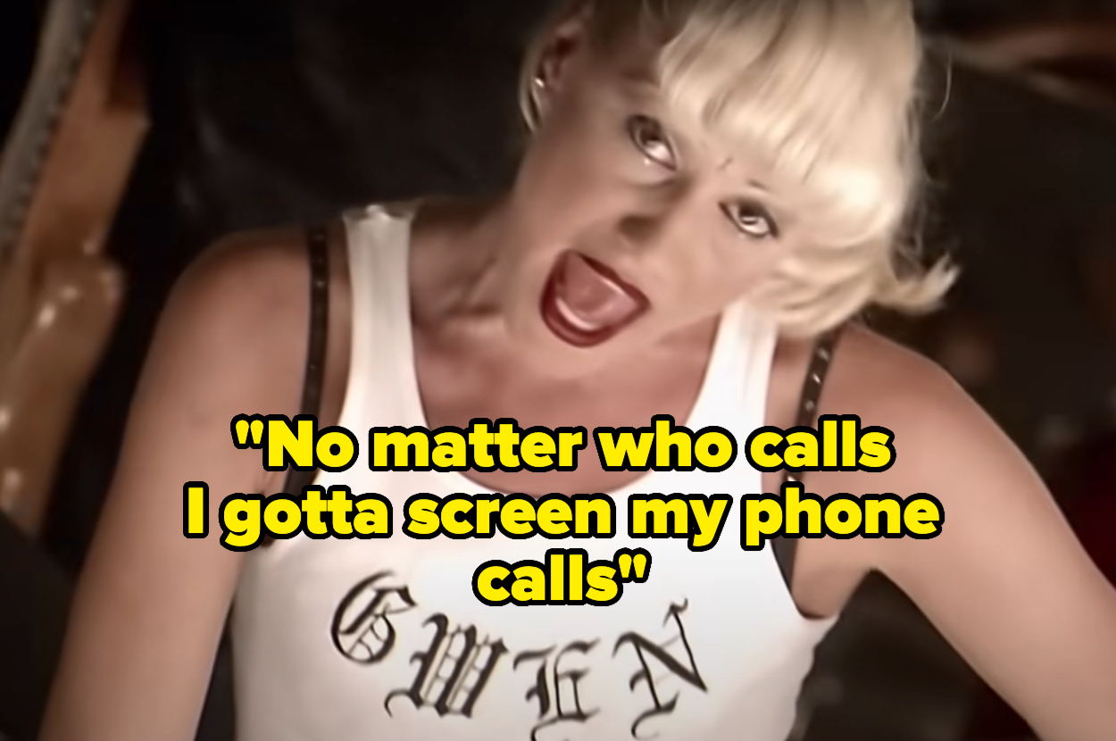 Gwen Stefani in a music video with the caption, "No matter who calls I gotta screen my phone calls."