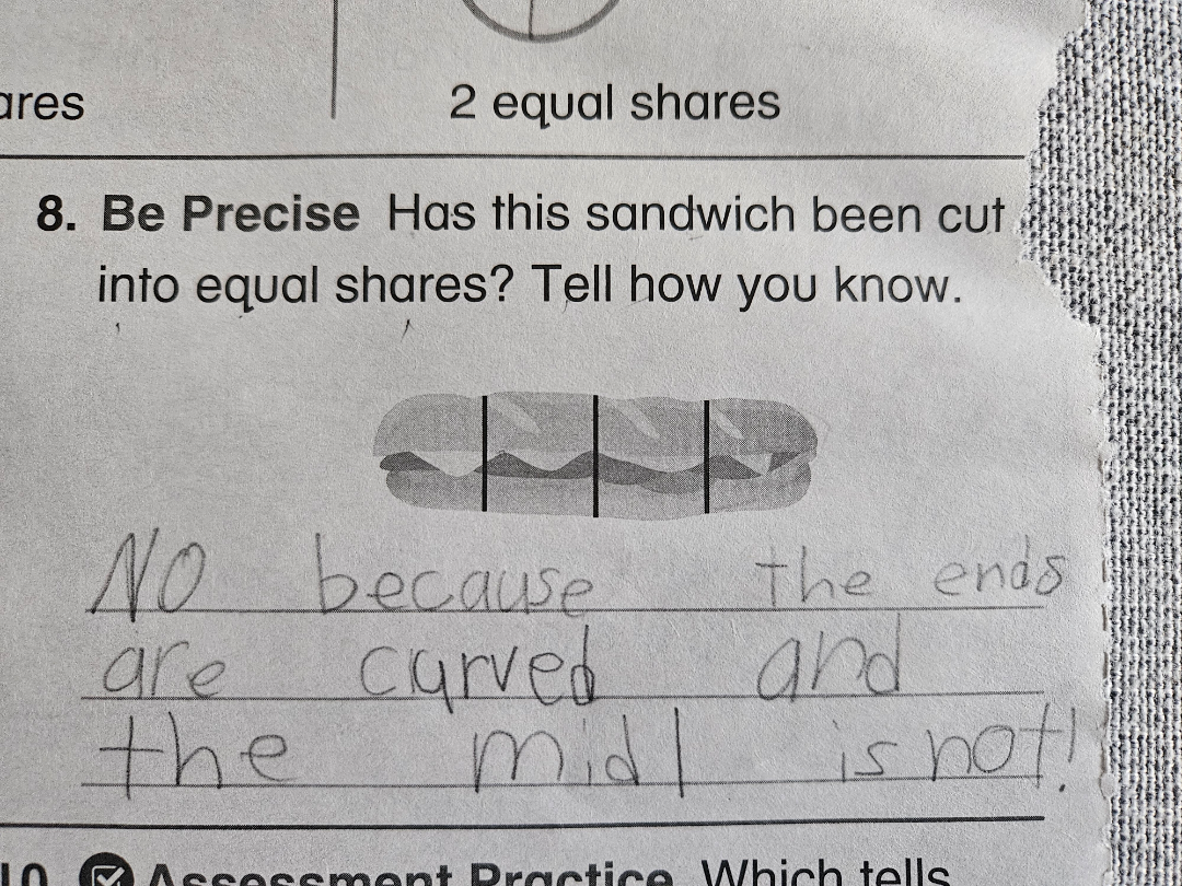 Worksheet question about equal sandwich shares. A child's response: "NO because the ends are curved, and the midl is not!"