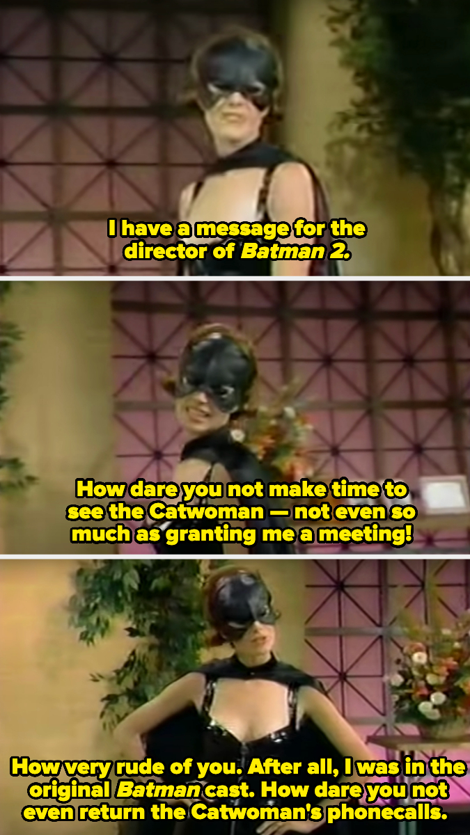 Sean Young dressed as Catwoman addresses the director of Batman 2. Complains about not getting a meeting and not having phone calls returned