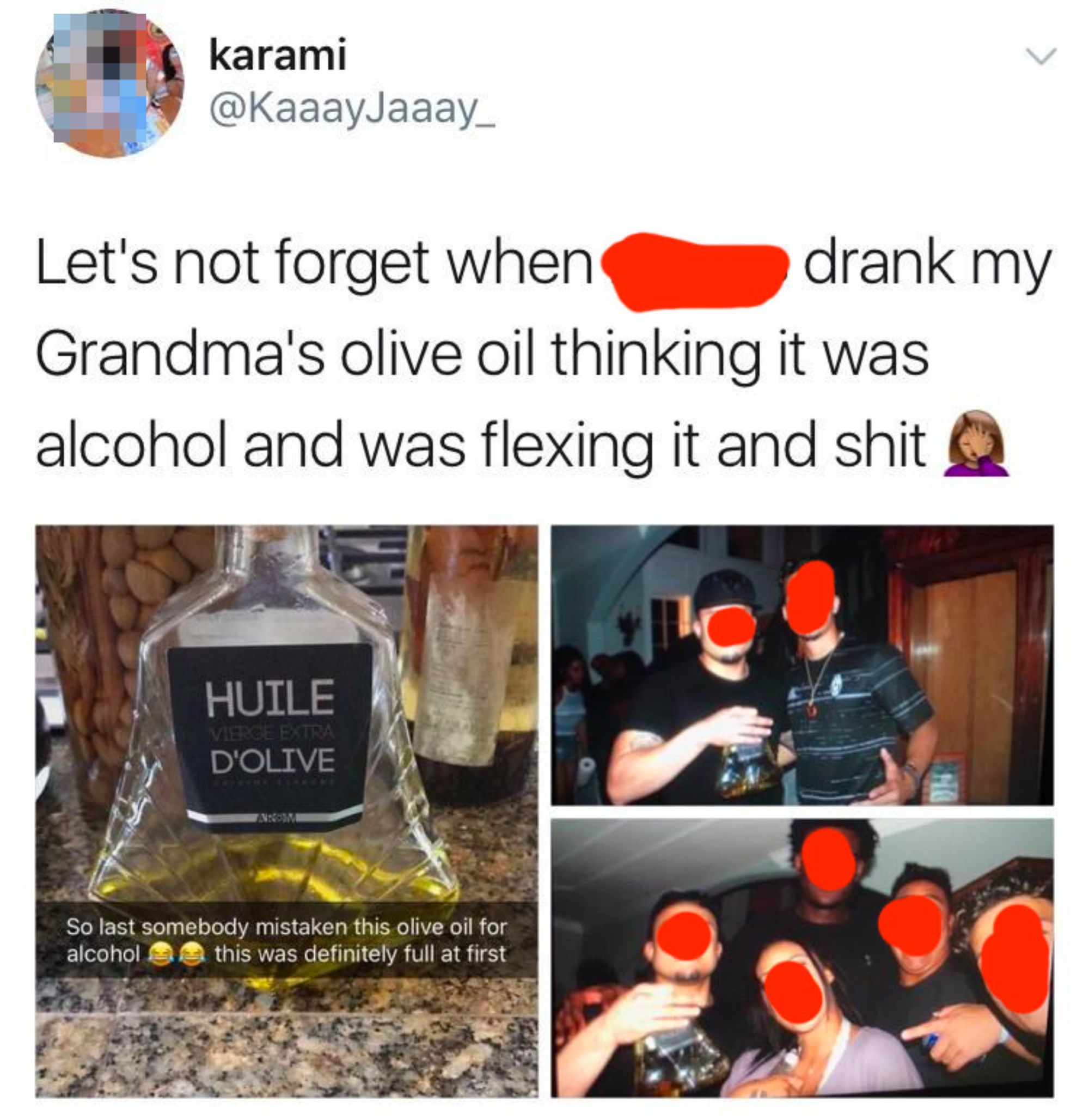 Tweet from Karami: "Let's not forget when (person) drank my Grandma's olive oil thinking it was alcohol and was flexing it and shit ?‍♀️". Includes images of people holding and drinking olive oil