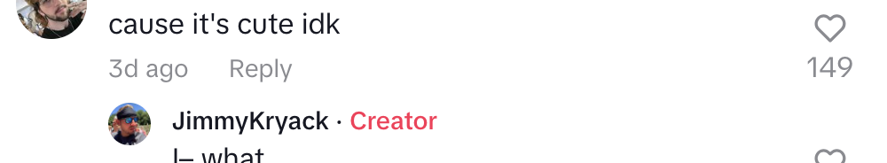 Alyx comments "cause it's cute idk" with 149 likes. JimmyKryack replies "I- what" with 24 likes