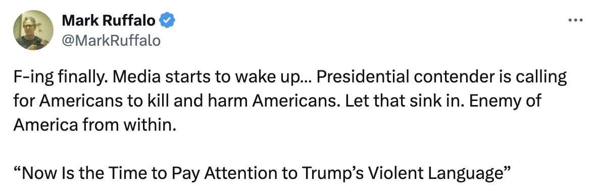 Mark Ruffalo tweets about a presidential contender encouraging violence against Americans, urging media to pay attention to the candidate's harmful rhetoric
