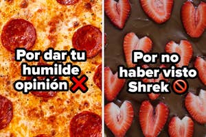 Imagen dividida en dos: a la izquierda, una pizza con pepperoni y el texto "Por usar stickers de señora ?"; a la derecha, fresas sobre chocolate y el texto "Por no haber visto Shrek ❌"