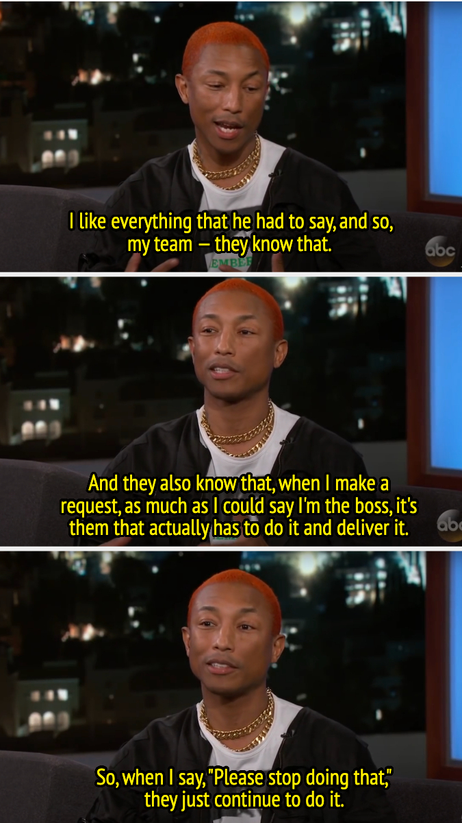 Pharrell Williams explains that the strange request is a prank his team pulls on him, despite him asking them to stop