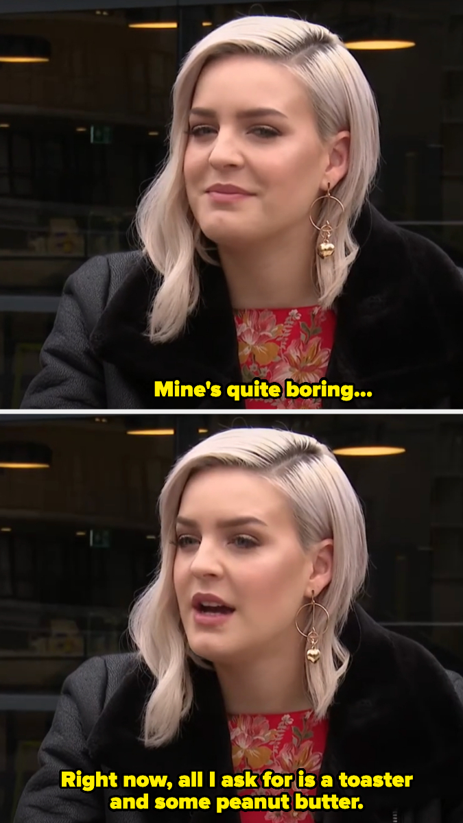 Anne-Marie in a patterned top and coat, saying, "Mine's quite boring&hellip;" "Right now, all I ask for is a toaster and some peanut butter."
