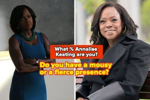 Viola Davis in dual roles: as Annalise Keating in a blue dress and in a black coat. Text: "What % Annalise Keating are you? Do you have a mousy or a fierce presence?"