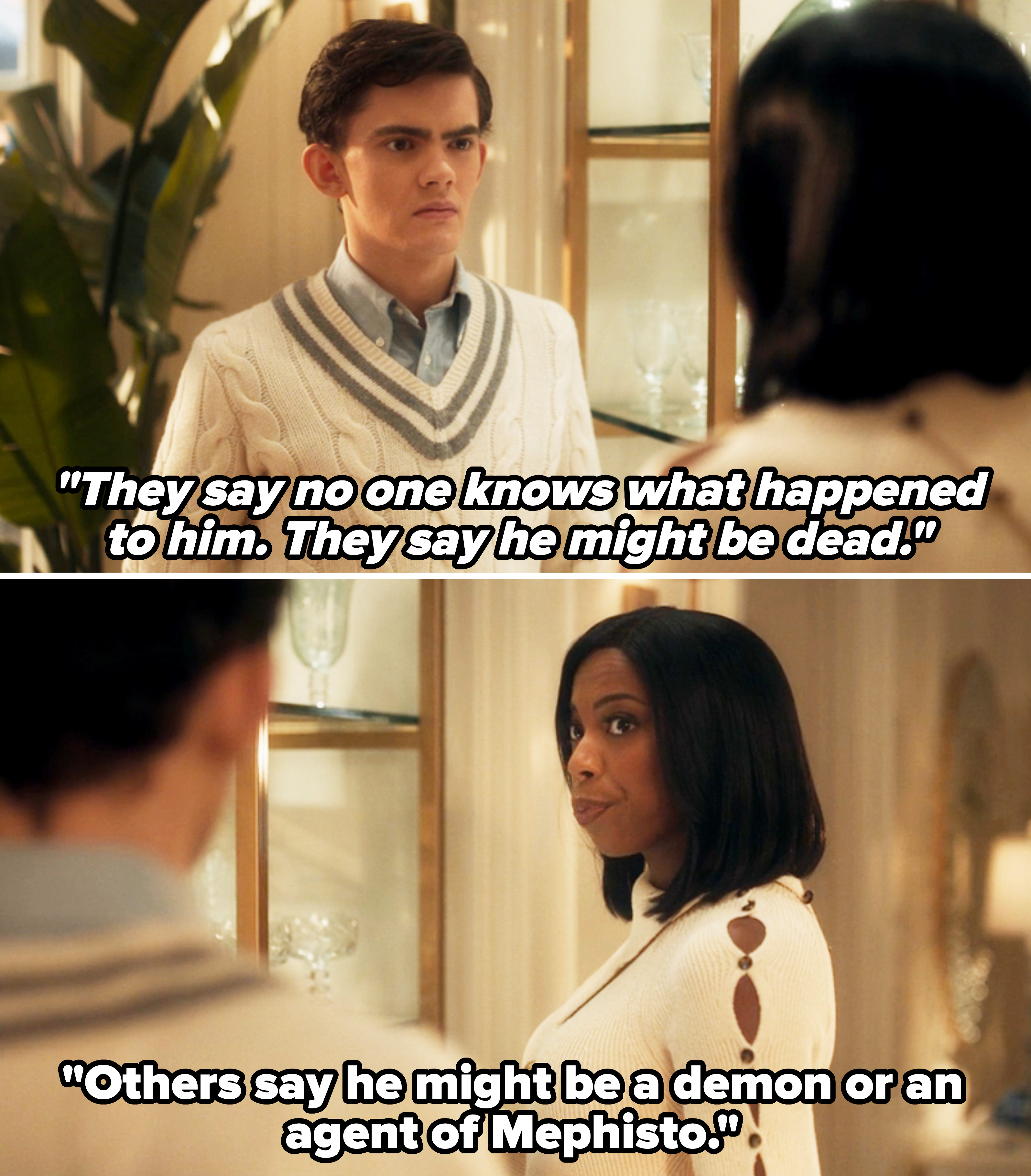 Jen telling Teen in a scene from Agatha All Along, "Others say he might be a demon or an agent of Mephisto"