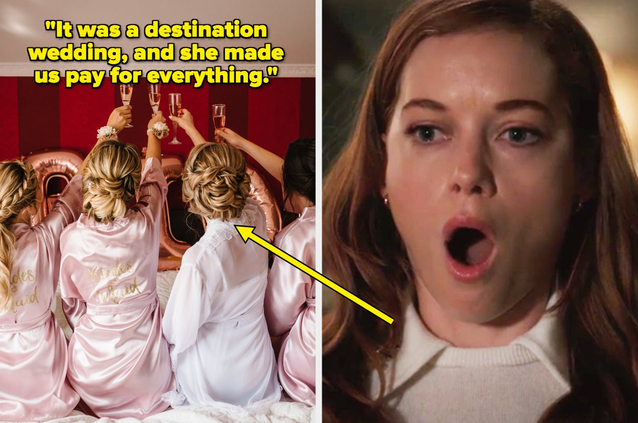 Four women in satin robes toast with champagne at a wedding next to a shocked woman reacting; Text: "It was a destination wedding, and she made us pay for everything"