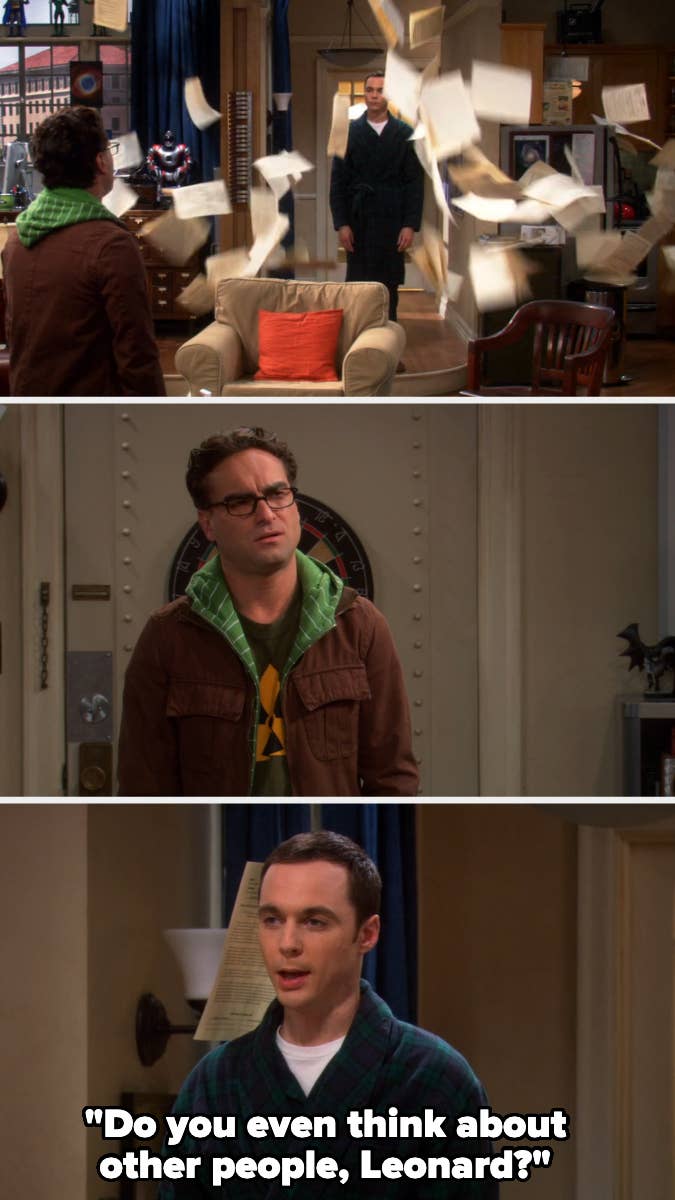 Three scenes of Sheldon throwing papers at Leonard in a living room. Leonard, wearing glasses, looks confused. Text: "Do you even think about other people, Leonard?"
