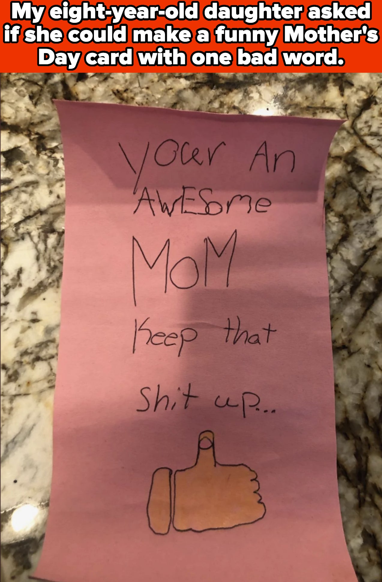 Pink note reads: "Your An Awesome MoM keep that shit up.." with a thumbs-up drawing. Text above: "daughter asked if she could make with one bad word"