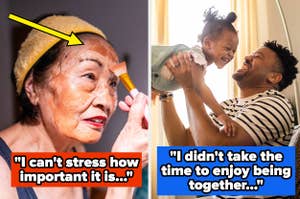 An elderly woman applies makeup next to a man lifting a smiling child. Text: "I can't stress how important it is..." and "I didn't take the time to enjoy being together..."
