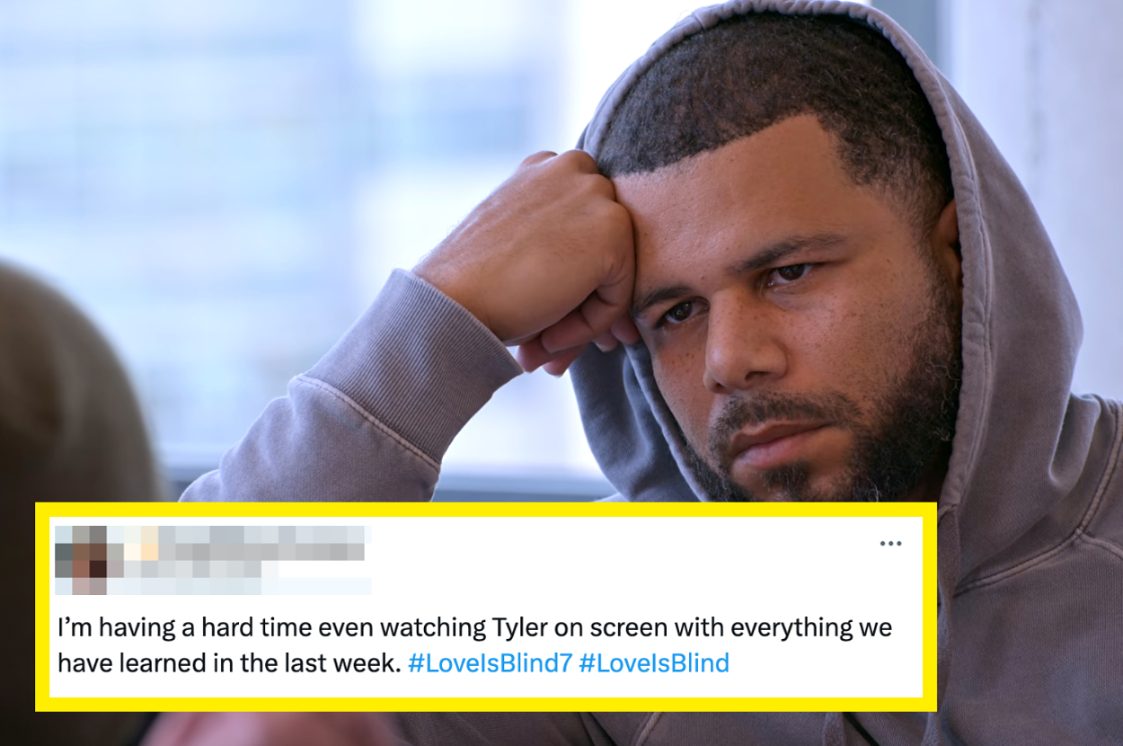 Man in a hoodie looks pensive. Overlayed tweet: "I'm having a hard time even watching Tyler on screen with everything we have learned in the last week. #LoveIsBlind7 #LoveIsBlind"