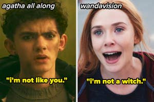 Split image: On the left, Billy from "Agatha All Along" says, "I'm not like you." On the right, Wanda from "WandaVision" says, "I'm not a witch."