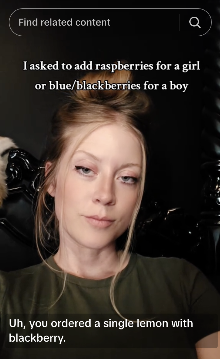 Woman with a playful expression; text reads: &quot;I asked to add raspberries for a girl or blue/blackberries for a boy. Uh, you ordered a single lemon with blackberry.&quot;