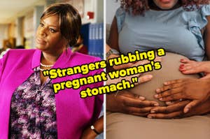 Split image of Rhetta with an annoyed expression and different hands on a pregnant woman's stomach. Text: "Strangers rubbing a pregnant woman's stomach."