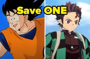 Goku from Dragon Ball and Tanjiro Kamado from Demon Slayer depicted side by side. Text reads: "Save ONE."