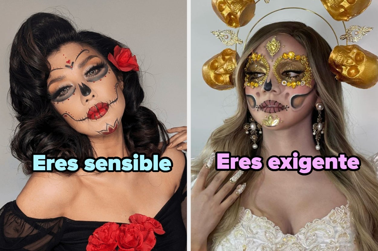 Dos mujeres con maquillaje de Catrina. Texto: "Eres sensible" y "Eres exigente"
