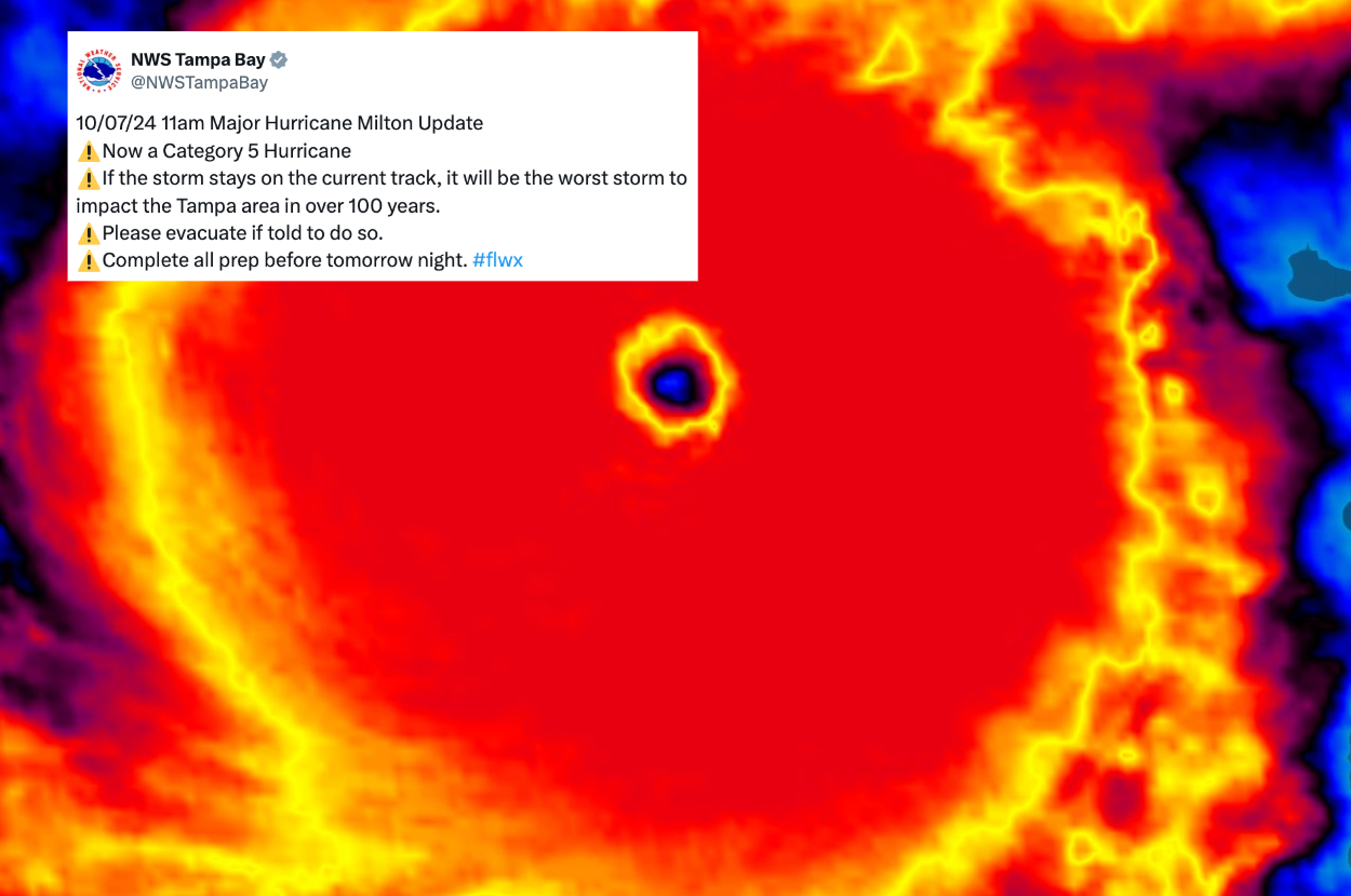 Hurricane satellite image with text: Major Hurricane Milton is now Category 5, the worst to hit Tampa in over 100 years. Evacuate if told. Complete prep tonight
