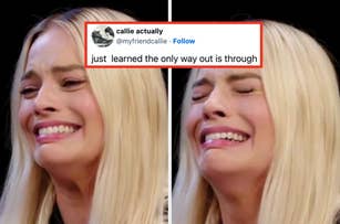 A woman is seen crying in two images, with text between them: "just learned the only way out is through."