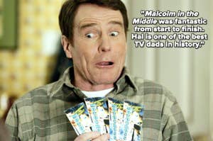 Bryan Cranston holding tickets in "Malcolm in the Middle." Text: "Malcolm in the Middle was fantastic from start to finish. Hal is one of the best TV dads in history."