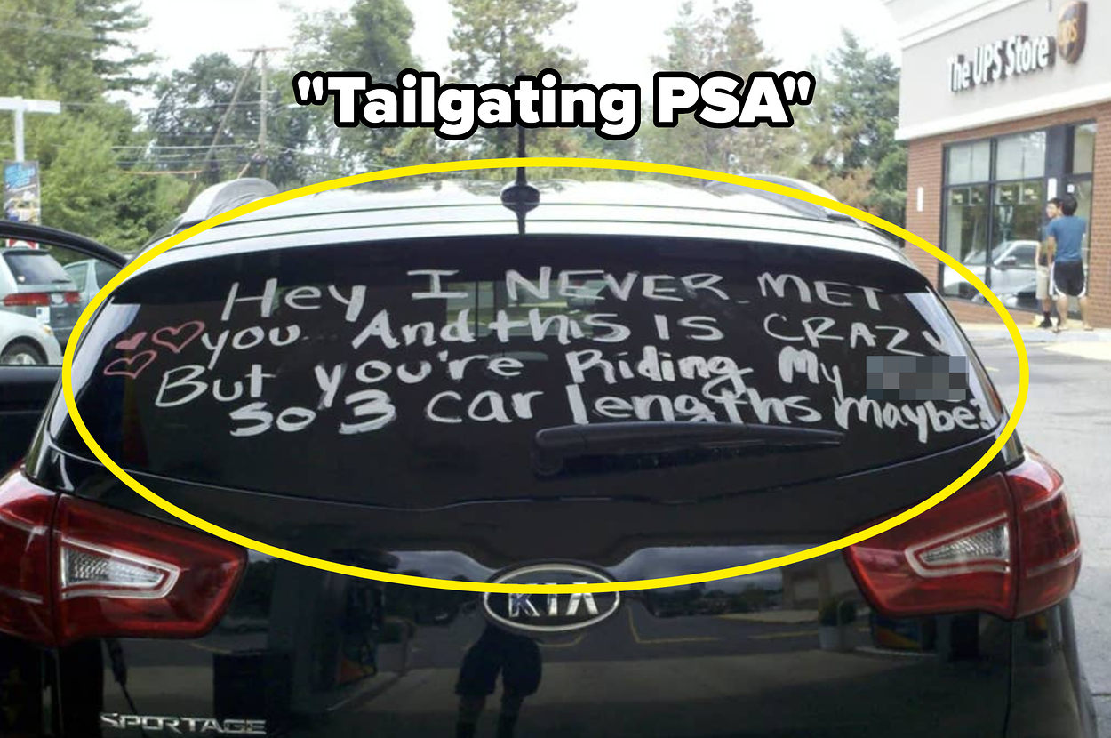 Text on car windshield: "Hey, I never met you. And this is crazy. But you're riding my so 3 car lengths maybe?"