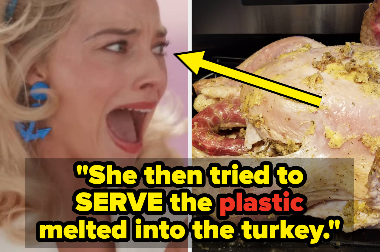 People Are Sharing Their Family's Biggest Thanksgiving Cooking Catastrophes, And It's Hilarious And Horrifying At The Same Time