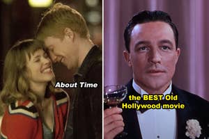 Left: A smiling couple from "About Time;" right: A man in a tuxedo with a drink, labeled "the BEST Old Hollywood movie" from Singin' in the Rain