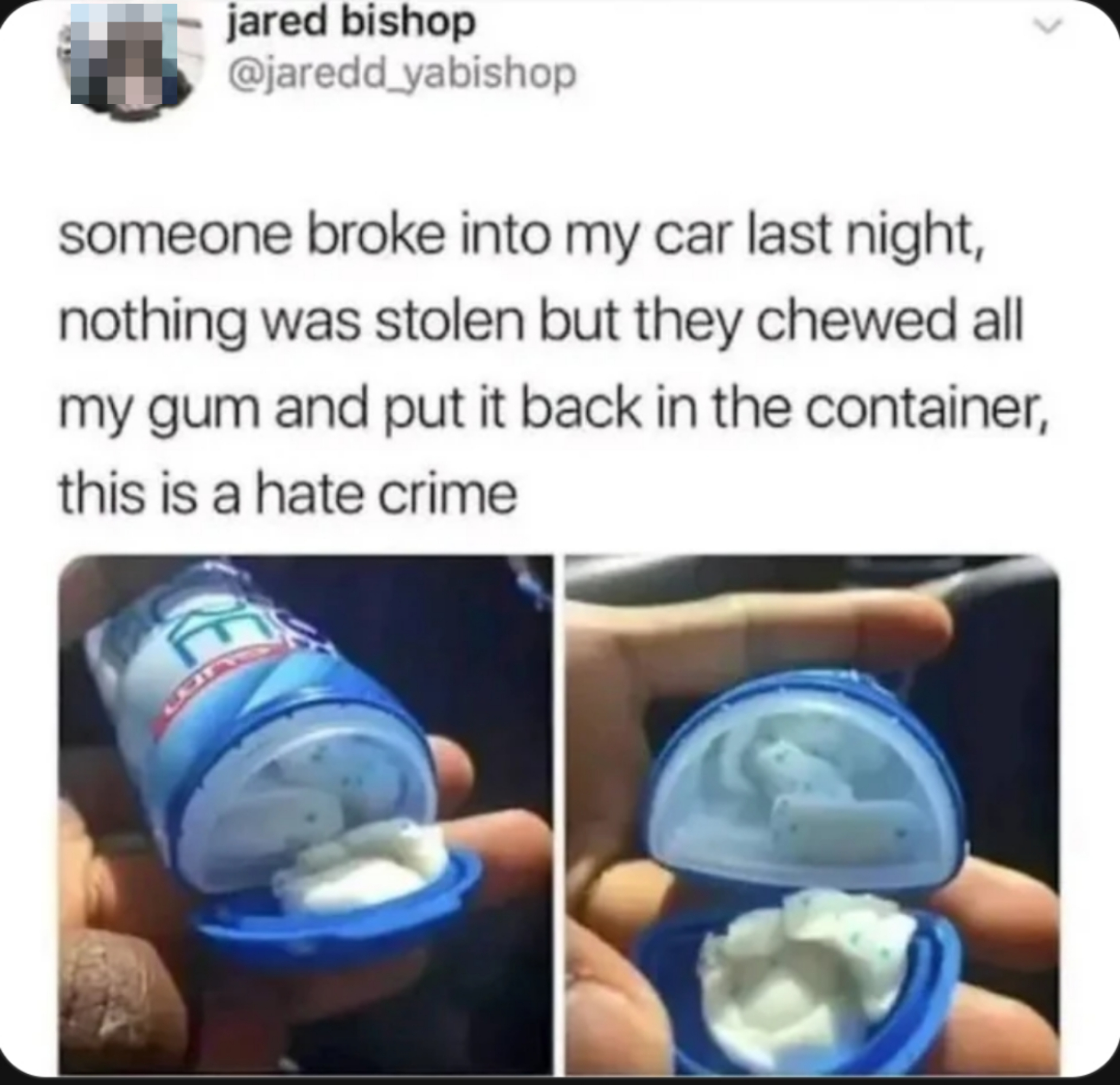 Tweet by jared_yabishop about someone eating and returning chewed gum to its container, humorously calling it a hate crime