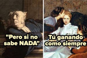 Izquierda: personaje sorprendido con texto humorístico "Pero si no sabe NADA". Derecha: escena clásica con mujeres y texto "Tú ganando como siempre"