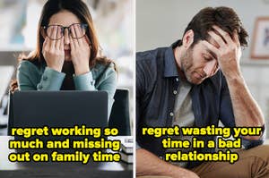 Split image: Left shows a person regretting work impact on family time; right shows a person regretting time in a bad relationship