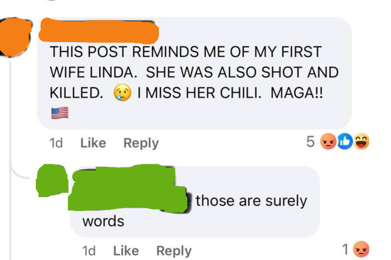 Facebook comment thread: Person 1 reminisces about their late first wife Linda, mentioning she was shot. Person 2 replies, "those are surely words."