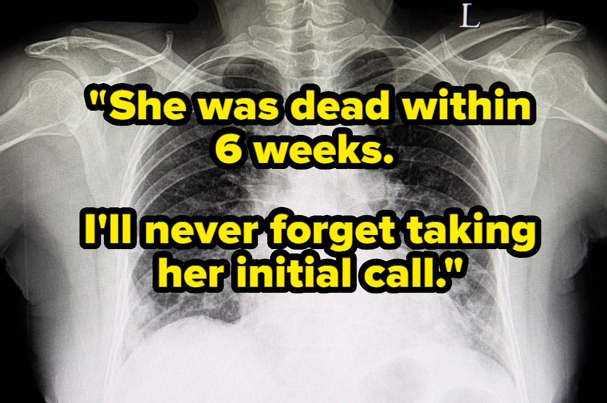 X-ray image with overlaid text: "She was dead within 6 weeks. I'll never forget taking her initial call."