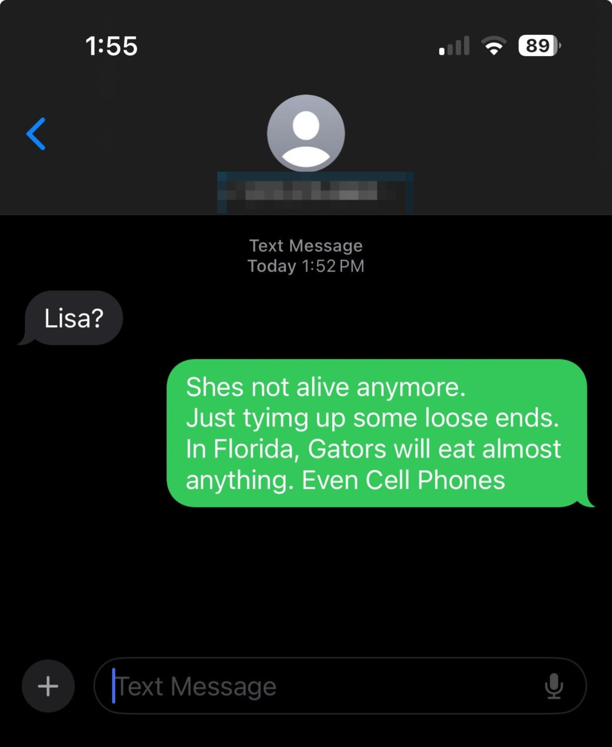 Text message exchange: Sender asks "Lisa?"; Response says Lisa isn't alive and implies gators in Florida eat anything, including cell phones