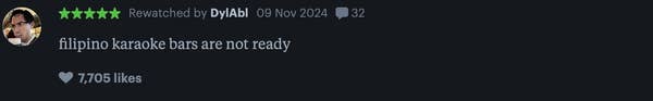 A user named DJhal commented on a review: &quot;filipino karaoke bars are not ready,&quot; with 7,705 likes, dated November 9, 2024