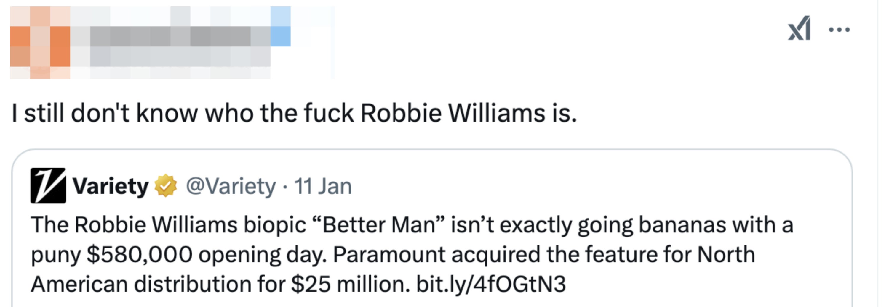  "I still don’t know who the [expletive] Robbie Williams is." It quotes a Variety tweet about Robbie Williams' biopic opening