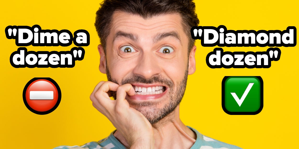 I Hate To Break It To You, But There's A Huge Chance You've Been Saying Extremely Common Words And Phrases Wrong Your Entire Life