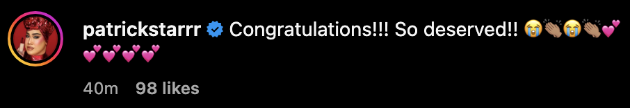 Instagram comment by user "patrickstarrr" saying "Congratulations!!! So deserved!!" with celebratory and heart emojis