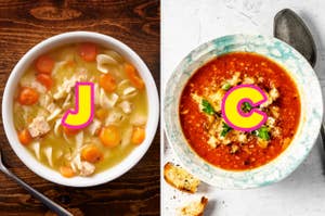 Two bowls of soup: chicken noodle with pasta and carrots, and tomato soup garnished with herbs and cheese. Large letters "J" and "C" are overlaid
