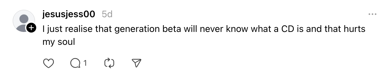 Social media post reads: &quot;I just realise that generation beta will never know what a CD is and that hurts my soul.&quot;