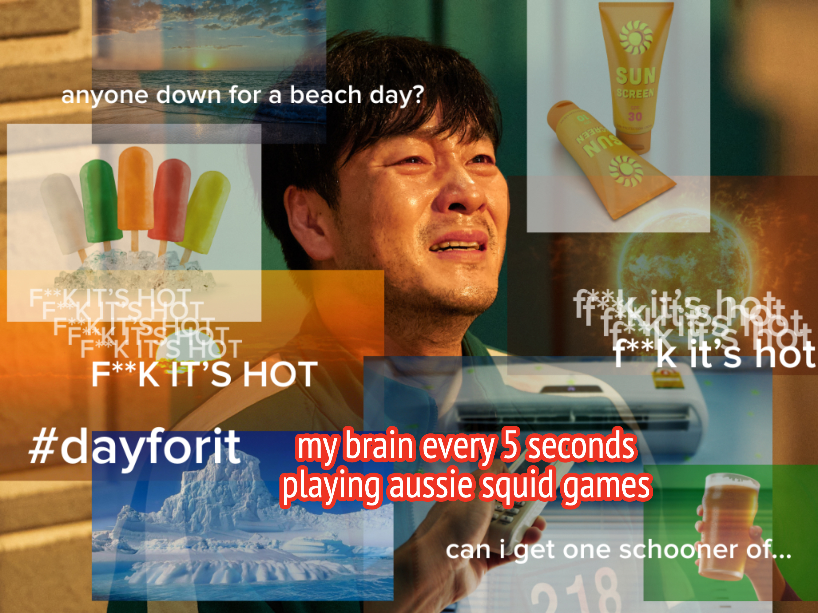 Collage of a person sweating, ice creams, sunscreen, a beach message, a snowy scene, and text saying &quot;F**k it&#x27;s hot&quot; and &quot;can I get one schooner of...&quot;