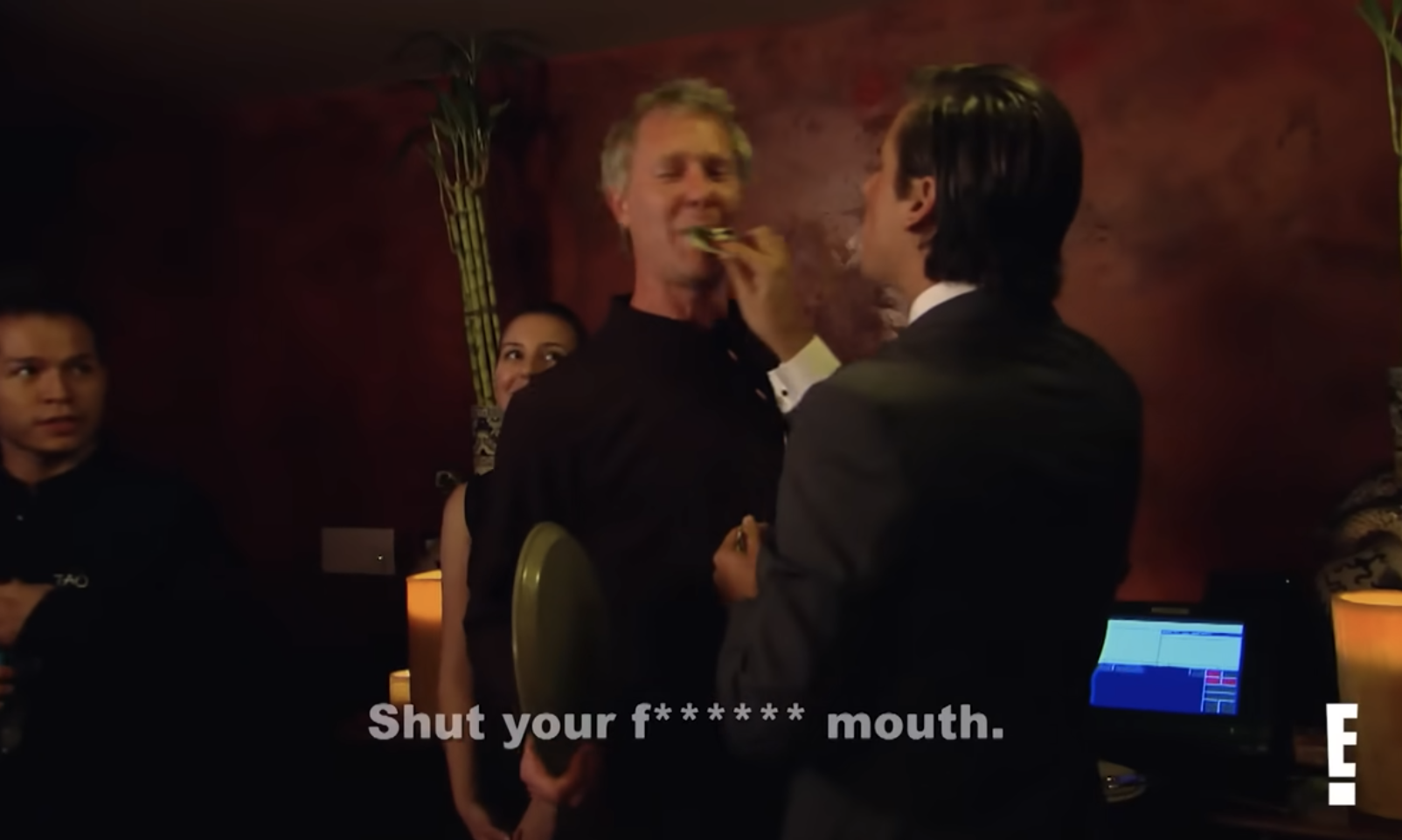  "Shut your f****** mouth."