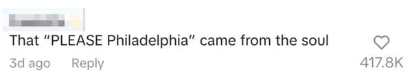 Comment saying "'PLEASE Philadelphia' came from the soul," with 417.8K likes