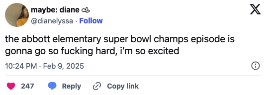 Tweet by user saying excitement for Abbott Elementary's Super Bowl champs episode on February 9, 2025