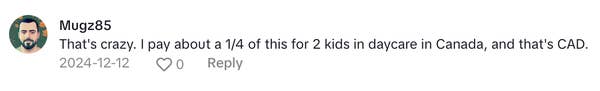 Comment comparing daycare costs, noting payment of about a quarter for two kids in Canada, stated in CAD