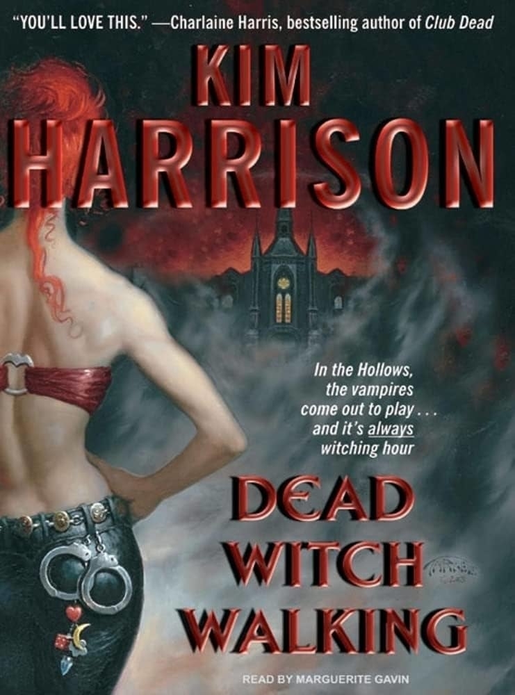 Book cover for &quot;Dead Witch Walking&quot; by Kim Harrison. Features a woman with a tattoo, jeans with a belt, and a dark gothic church in the background