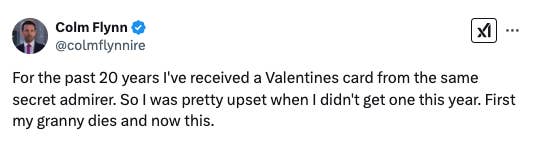 Tweet by Colm Flynn He shares disappointment about not receiving a Valentinex27s card from a longstanding secret admirer for the first time in 20 years