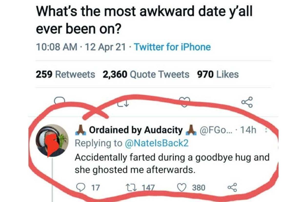 Tweet asking about awkward dates, with a reply: "Accidentally farted during a goodbye hug and she ghosted me after."