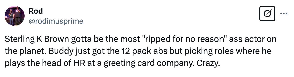 Tweet humorously comments on Sterling K. Brown's fitness, noting his "12 pack abs" and contrasting it with acting roles like an HR head